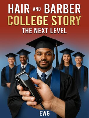 cover image of Hair and Barber College Story-The Next Level